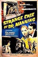 Watch The Strange Case of Dr. Manning 0123movies