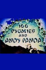 Watch 100 Pygmies and Andy Panda 0123movies