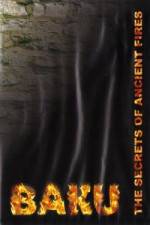 Watch Baku - The Secrets of The Ancient Fires 0123movies