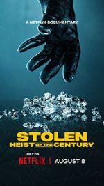 Watch Stolen: Heist of the Century 0123movies
