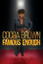 Watch Cocoa Brown: Famous Enough (TV Special 2022) 0123movies
