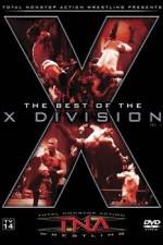 Watch TNA Wrestling The Best of the X Division Volume 1 0123movies