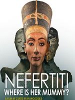 Watch Nefertiti: Where is Her Mummy? 0123movies