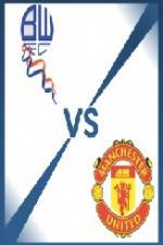 Watch Bolton vs Manchester United 0123movies