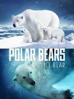 Watch Polar Bears: Ice Bear 0123movies
