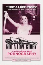 Watch Not a Love Story: A Film About Pornography 0123movies
