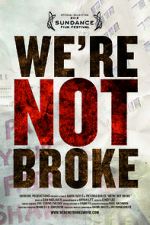 Watch We\'re Not Broke 0123movies