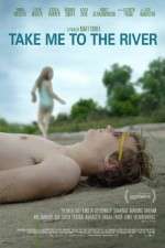 Watch Take Me to the River 0123movies