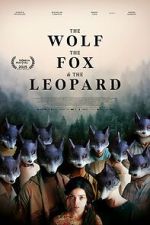 Watch The Wolf, the Fox, and the Leopard 0123movies
