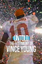 Watch Untold: The Testimony of Vince Young 0123movies