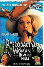 Watch Pterodactyl Woman from Beverly Hills 0123movies