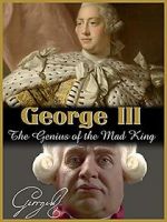 Watch George III: The Genius of the Mad King 0123movies