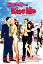 Watch Shut Up and Kiss Me! 0123movies