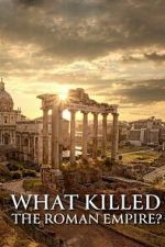 Watch What Killed the Roman Empire? 0123movies