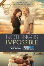 Watch Nothing is Impossible 0123movies