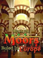 Watch When the Moors Ruled in Europe 0123movies