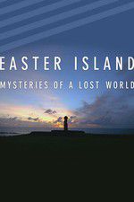 Watch Easter Island: Mysteries of a Lost World 0123movies
