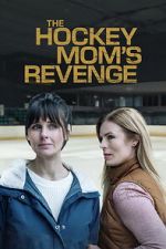 Watch The Hockey Mom\'s Revenge 0123movies