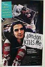 Watch London Kills Me 0123movies