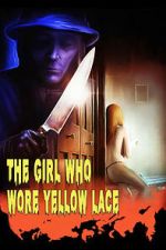 Watch The Girl Who Wore Yellow Lace 0123movies