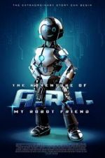 Watch The Adventure of A.R.I.: My Robot Friend 0123movies