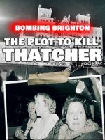 Watch Bombing Brighton: The Plot to Kill Thatcher (TV Special 2024) 0123movies