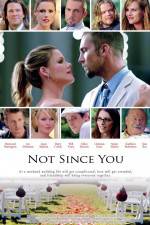 Watch Not Since You 0123movies