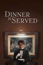 Watch Dinner Is Served 0123movies