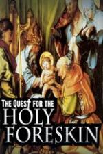Watch Quest For The Holy Foreskin 0123movies