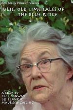 Watch Julie: Old Time Tales of the Blue Ridge 0123movies