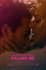 Watch My Loneliness Is Killing Me (Short 2018) 0123movies