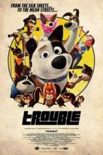 Watch Trouble 0123movies