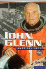 Watch John Glenn: American Hero 0123movies