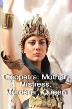 Watch Cleopatra: Mother, Mistress, Murderer, Queen 0123movies