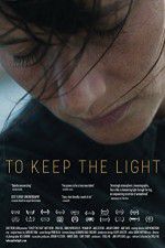 Watch To Keep the Light 0123movies