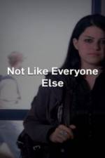 Watch Not Like Everyone Else 0123movies