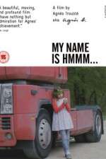 Watch My Name Is Hmmm... 0123movies