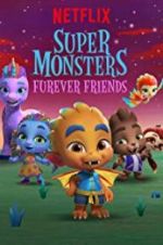 Watch Super Monsters Furever Friends 0123movies
