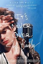Watch It\'s Never Over, Jeff Buckley 0123movies