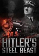 Watch Hitler\'s Steel Beast 0123movies
