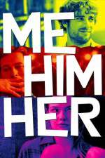Watch Me Him Her 0123movies
