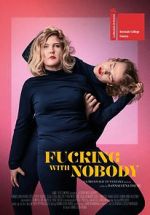 Watch Fucking with Nobody 0123movies