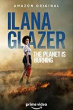 Watch Ilana Glazer: The Planet Is Burning 0123movies