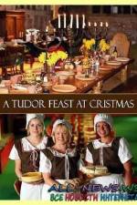 Watch A Tudor Feast at Christmas 0123movies