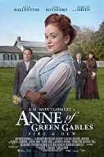 Watch L.M. Montgomery\'s Anne of Green Gables: Fire & Dew 0123movies