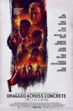 Watch Dragged Across Concrete 0123movies