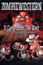Watch ZombieWestern It Came from the West 0123movies