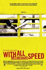 Watch With All Deliberate Speed 0123movies