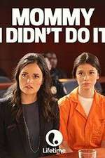 Watch Mommy I Didnt Do It 0123movies