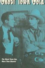 Watch Ghost-Town Gold 0123movies